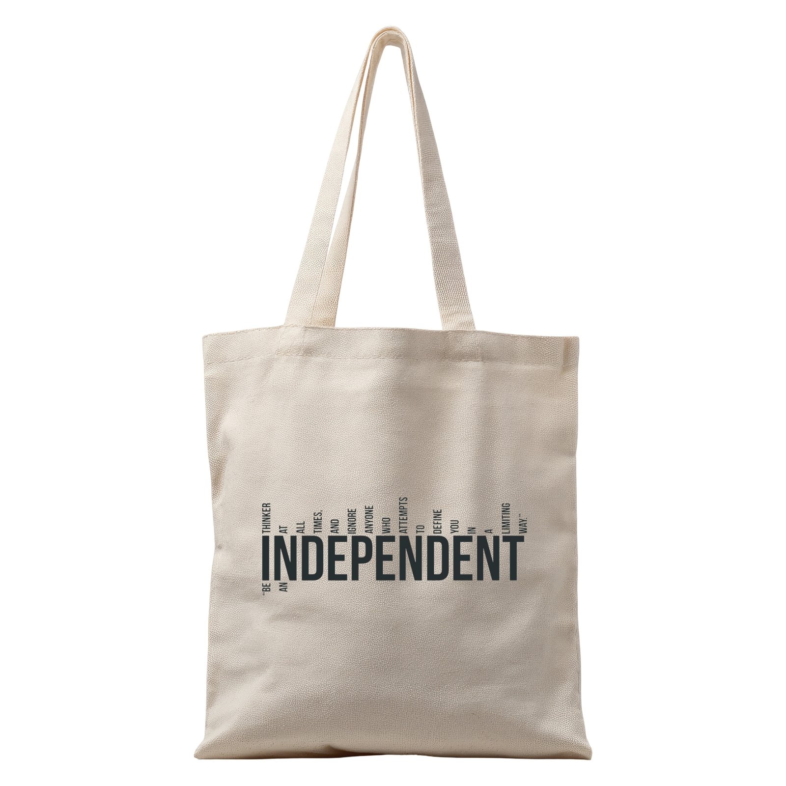 Be An Independent Bag