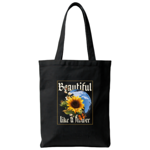 Beautiful Like A Flower Bag